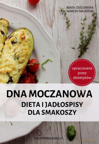 Dna moczanowa. Dieta i jadłospisy dla smakoszy - Beata Cieślowska, Marcin Majewski [KSIĄŻKA]
