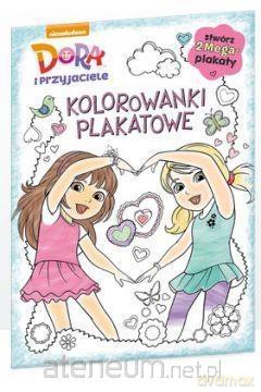 Dora i przyjaciele Kolorowanki plakatowe [KSIĄŻKA]