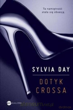 Dotyk Crossa - Sylvia Day [KSIĄŻKA]