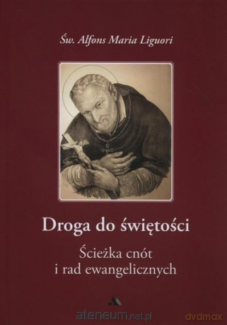 Droga do świętości - Alfons Maria Liguori [KSIĄŻKA]