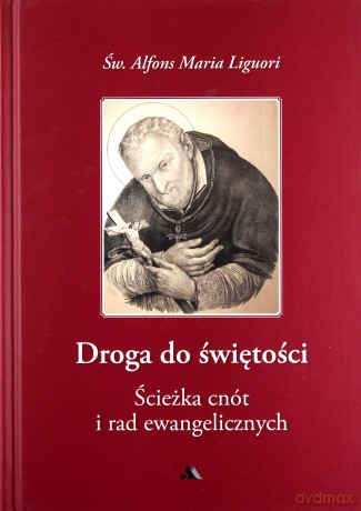 Droga do świętości - Alfons Maria Liguori [KSIĄŻKA]