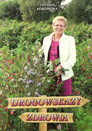 Drogowskazy zdrowia - Stefania Korżawska [KSIĄŻKA]