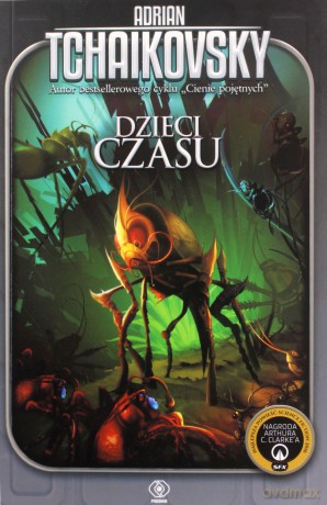 Dzieci czasu - Adrian Tchaikovsky [KSIĄŻKA]
