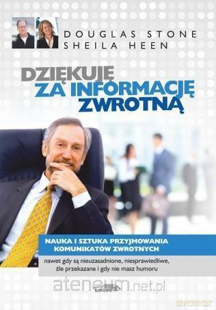 Dziękuję za informację zwrotną - Douglas Stone, Sheila Heen [KSIĄŻKA]