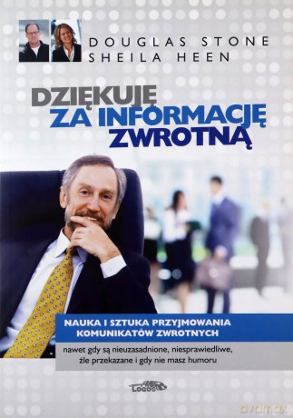 Dziękuję za informację zwrotną - Douglas Stone, Sheila Heen [KSIĄŻKA]