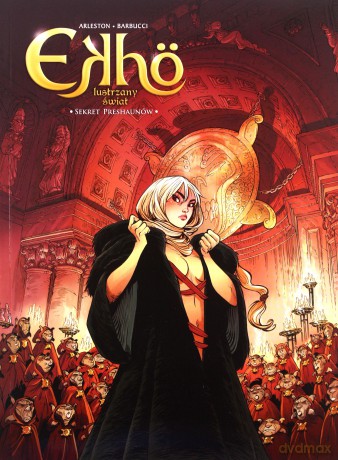 Ekho. Lustrzany świat T.5 Sekret Preshaunów - Alessandro Barbucci, Christophe Arleston [KOMIKS]