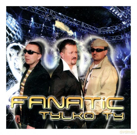 Fanatic: Tylko Ty [CD]
