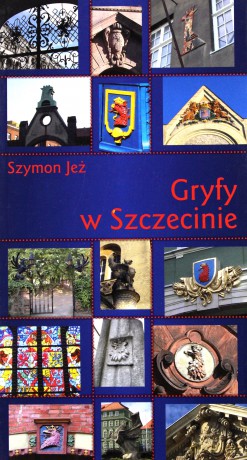 Gryfy w Szczecinie - Szymon Jeż [KSIĄŻKA]