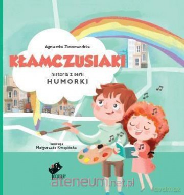 Humorki. Kłamczusiaki - Agnieszka Zimnowodzka [KSIĄŻKA]