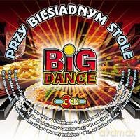 Big Dance: Przy Biesiadnym Stole [3CD]