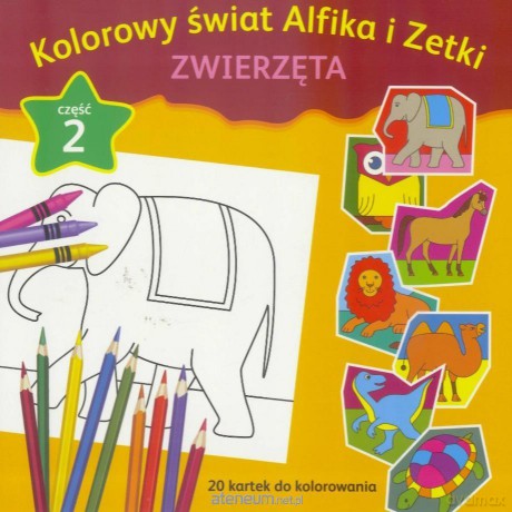 Kolorowy świat Alfika i Zetki cz.2 Zwierzęta [KSIĄŻKA]