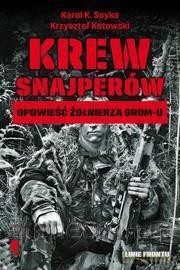 Krew snajperów.Opowieść żołnierza GROM-u - Karol K. Soyka, Krzysztof Kotowski [KSIĄŻKA]