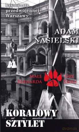 Kryminały przedwojennej Warszawy. Koralowy sztylet - Adam Nasielski [KSIĄŻKA]