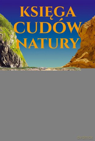 Księga cudów natury [KSIĄŻKA]