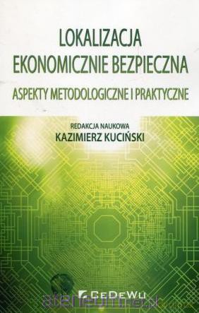 Lokalizacja ekonomicznie bezpieczna [KSIĄŻKA]