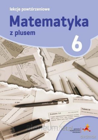 Matematyka Szkoła podstawowa 6 Lekcje Powtórzeniowe - M. Grochowalska [KSIĄŻKA]