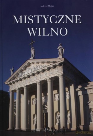 Mistyczne Wilno - Jędrzej Majka [KSIĄŻKA]