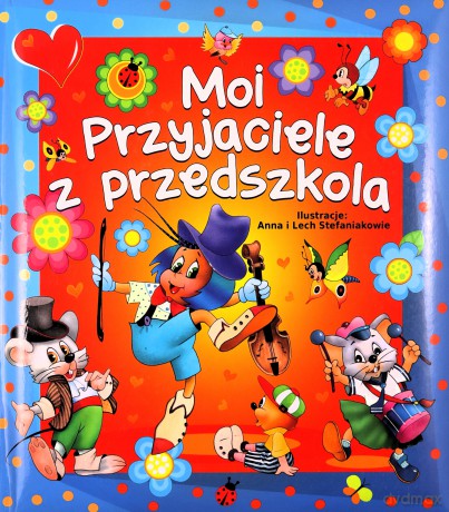 Moi przyjaciele z przedszkola (Stefaniakowie) - Beata Wojciechowska-Dudek [KSIĄŻKA]