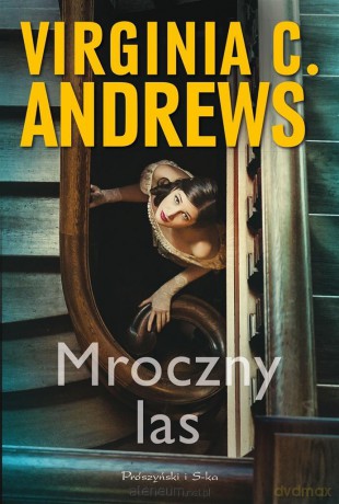 Mroczny las - Virginia C. Andrews [KSIĄŻKA]