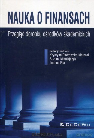 Nauka o finansach. Przegląd dorobku ośrodków akademickich [KSIĄŻKA]