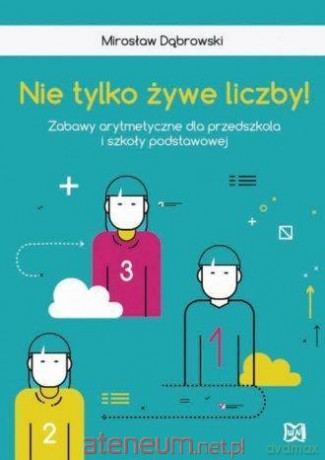 Nie tylko żywe liczby - Mirosław Dąbrowski [KSIĄŻKA]