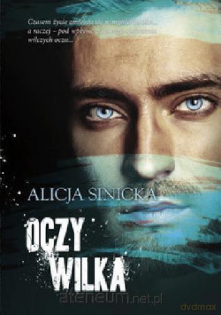Oczy wilka - Alicja Sinicka [KSIĄŻKA]