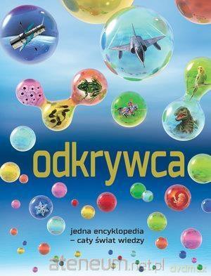 Odkrywca. Jedna encyklopedia - cały świat wiedzy! - Clive Gifford, Sean Callery, Mike Goldsmith [KSIĄŻKA]