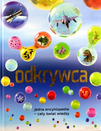 Odkrywca. Jedna encyklopedia - cały świat wiedzy! - Clive Gifford, Sean Callery, Mike Goldsmith [KSIĄŻKA]