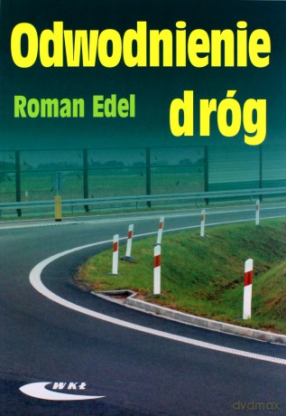 Odwodnienie dróg - Roman Edel [KSIĄŻKA]