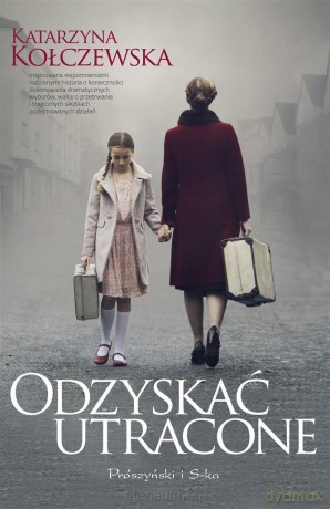 Odzyskać utracone - Katarzyna Kołczewska [KSIĄŻKA]