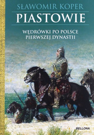 Piastowie - Sławomir Koper [KSIĄŻKA]