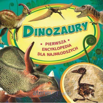 Pierwsza encyklopedia. Dinozaury - I. W. Twarina [KSIĄŻKA]