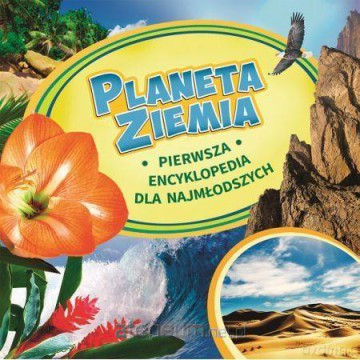 Pierwsza encyklopedia. Planeta Ziemia - I. W. Twarina [KSIĄŻKA]