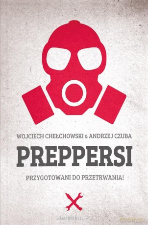 Preppersi - Wojciech Chełchowski, Andrzej Czuba [KSIĄŻKA]