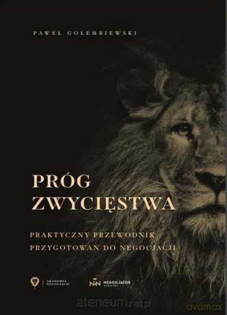 Próg zwycięstwa. Praktyczny przewodnik - Paweł Gołembiewski [KSIĄŻKA]