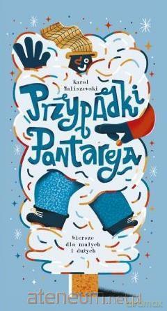 Przypadki Pantareja. Wiersze dla małych i dużych - Karol Maliszewski [KSIĄŻKA]
