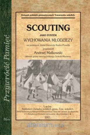 Przywrócić Pamięć. SCOUTING jako system - Andrzej Małkowski [KSIĄŻKA]
