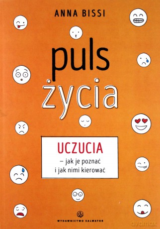 Puls życia. Uczucia - jak je poznać - Anna Bissi [KSIĄŻKA]