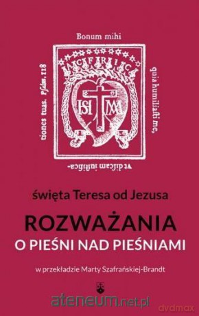Rozważania o Pieśni nad Pieśniami - św. Teresa od Jezusa [KSIĄŻKA]