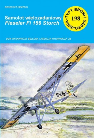 Samolot wielozadaniowy Fieseler Fi 156 Storch - Benedykt Kempski [KSIĄŻKA]