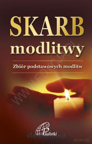 Skarb modlitwy. Zbiór podstawowych modlitw [KSIĄŻKA]