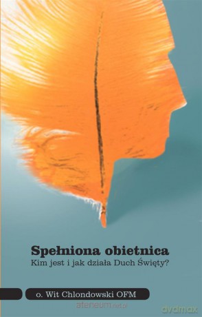 Spełniona obietnica - o. Wit Chlondowski [KSIĄŻKA]