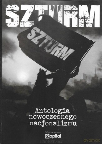Szturm. Antologia nowoczesnego nacjonalizmu [KSIĄŻKA]