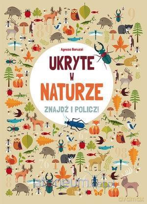 Ukryte w naturze. Znajdź i policz! - Agnese Baruzzi [KSIĄŻKA]