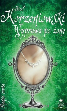 Wyprawa po żonę - Józef Korzeniowski [KSIĄŻKA]