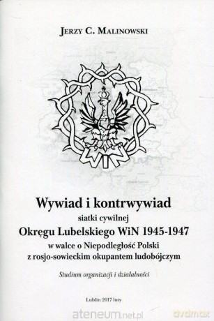 Wywiad i kontrwywiad siatki cywilnej Okręgu - Jerzy C. Malinowski [KSIĄŻKA]