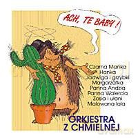 Orkiestra Z Chmielnej: Baby, ach te baby [CD]