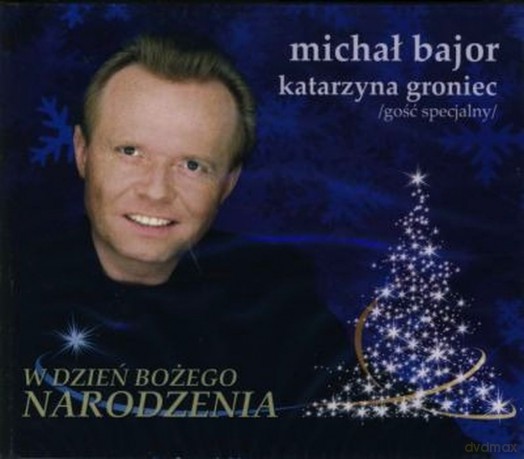 Michał Bajor i Katarzyna Groniec: W Dzień Bożego Narodzenia [CD]