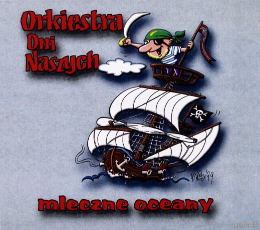 Orkiestra Dni Naszych: Mleczne oceany [CD]