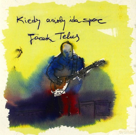 Jacek Telus: Kiedy anioły idą spać [CD]